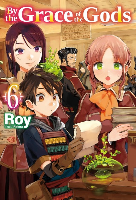 By the Grace of the Gods: Volume 6 (Light Novel)