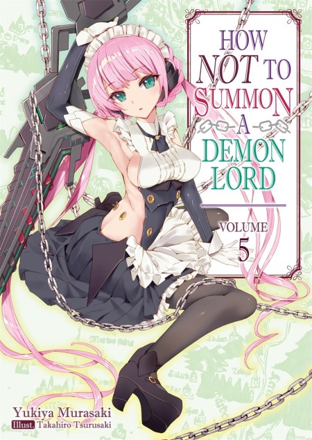 How NOT to Summon a Demon Lord: Volume 5 (Light Novel)