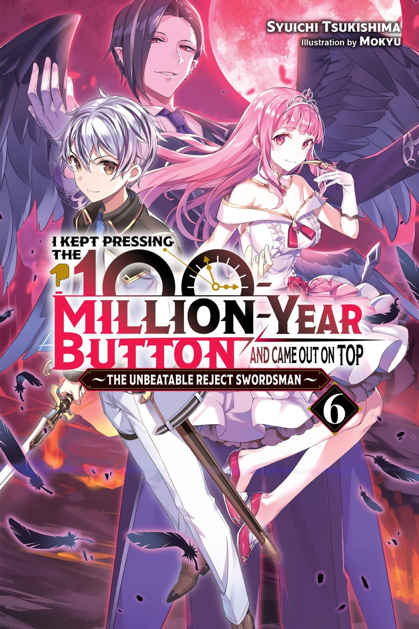 I Kept Pressing The 100-million-year Button I Kept Pressing the 100-Million-Year Button and Came Out on Top, Vol. 6