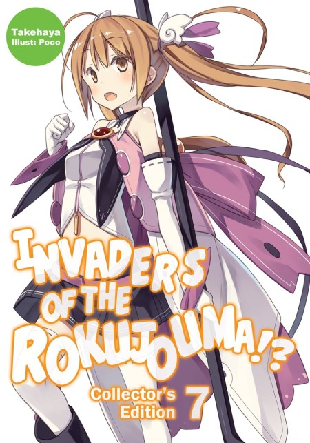 Invaders of the Rokujouma!? Collector’s Edition 7 (Light Novel)