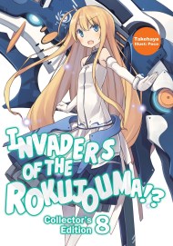 Invaders of the Rokujouma!? Collector’s Edition 8 (Light Novel)