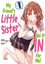 My Friend’s Little Sister Has It In For Me! Volume 1 (Light Novel)