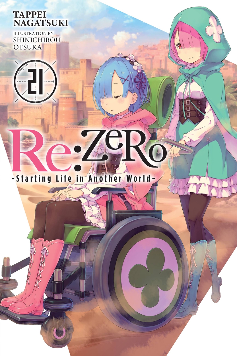 Re:ZERO -Starting Life in Another World-, Vol. 21 (light novel) by