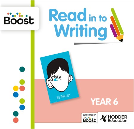RitW – Year 6 – Wonder by R. J. Palacio: Boost