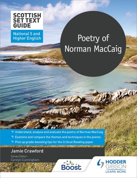 Scottish Set Text Guide: Poetry of Norman MacCaig for National 5 and Higher English: Boost eBook