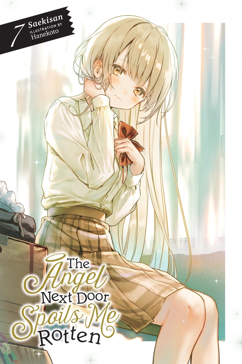 The Angel Next Door Spoils Me Rotten, Vol. 7 (light novel) by