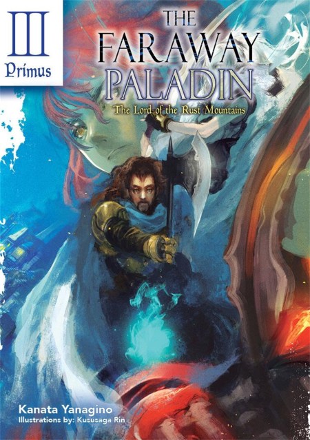 The Faraway Paladin: The Lord of the Rust Mountains: Primus (Light Novel)