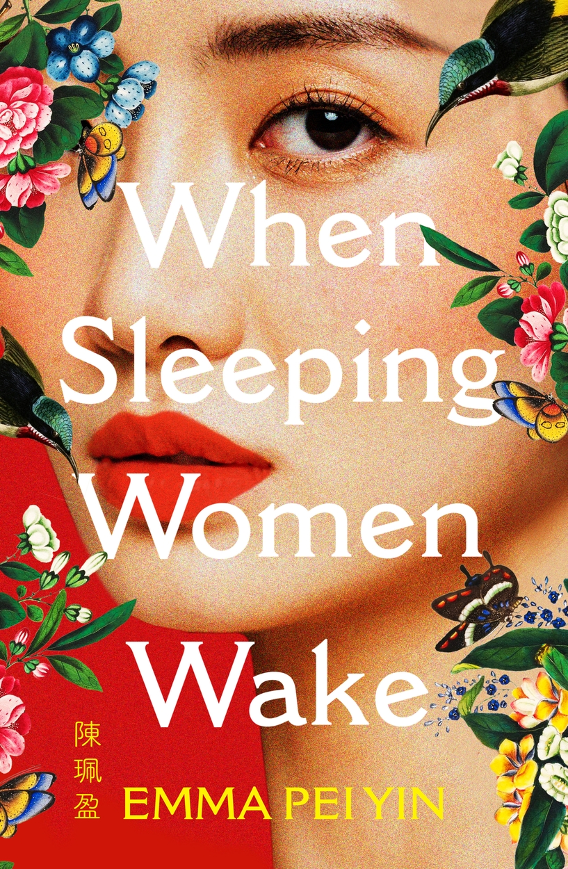 When Sleeping Women Wake by Emma Pei Yin | Hachette UK