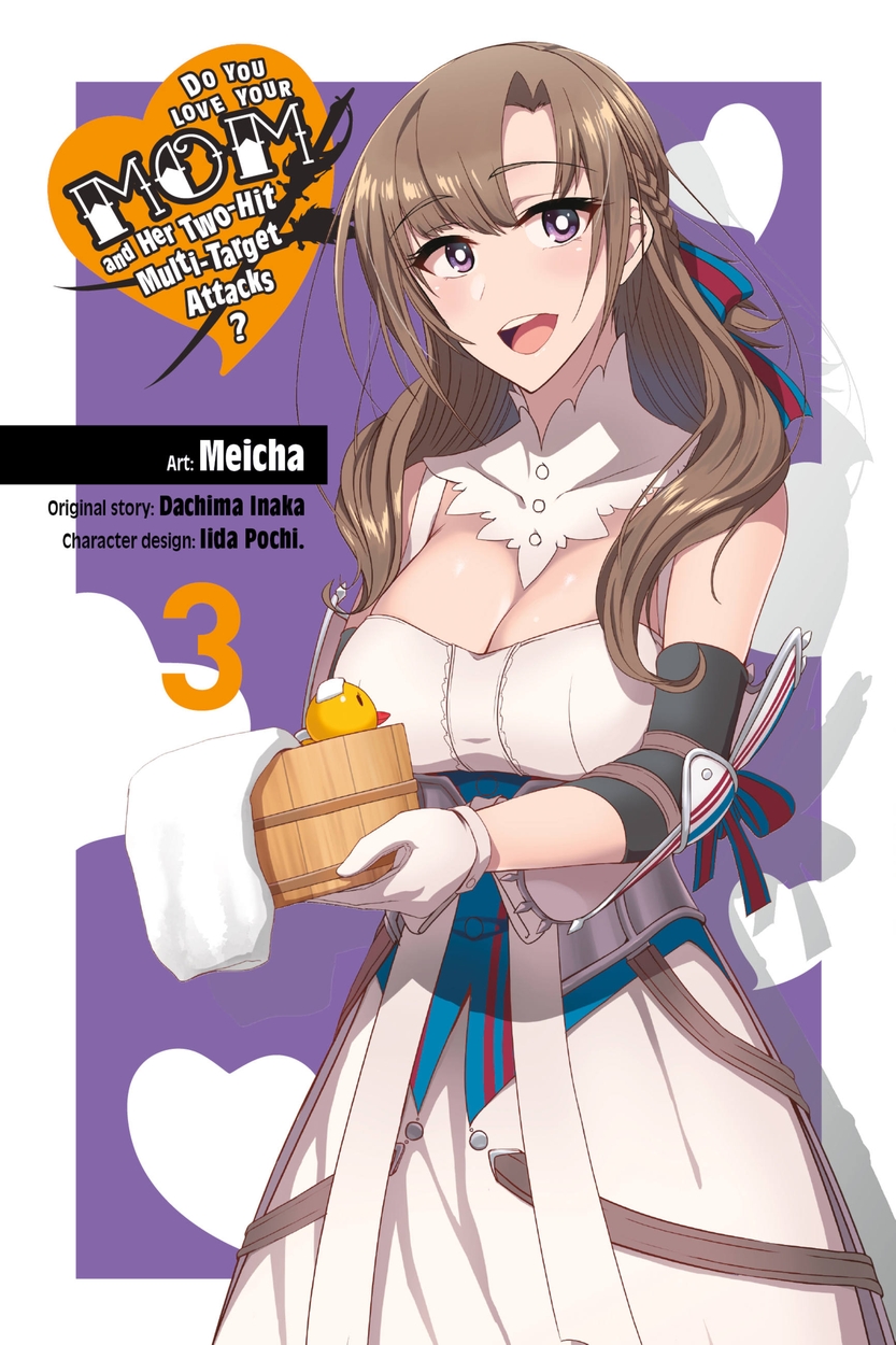 Do You Love Your Mom and Her Two-Hit Multi-Target Attacks?, Vol. 3