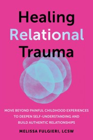 Healing Relational Trauma