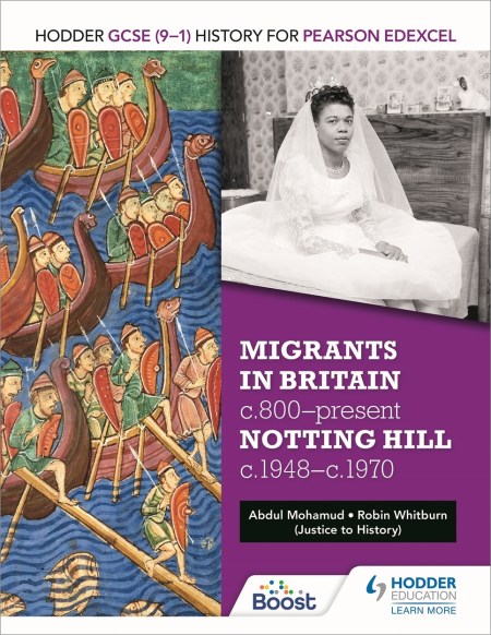 Hodder GCSE (9–1) History for Pearson Edexcel: Migrants in Britain, c800–present and Notting Hill c1948–c1970: Boost eBook