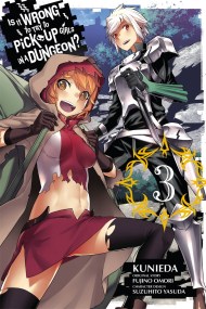 Is It Wrong to Try to Pick Up Girls in a Dungeon?, Vol. 3 (Manga)