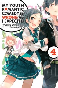 My Youth Romantic Comedy Is Wrong, As I Expected, Vol. 4 (Novel)