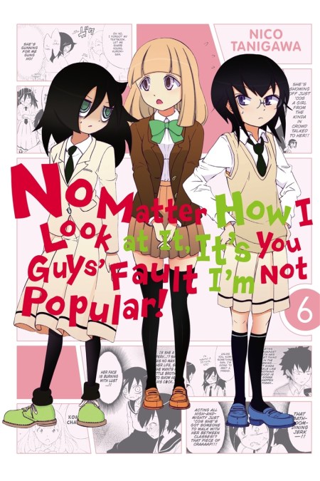 No Matter How I Look at it, It’s You Guys’ Fault I’m Not Popular!, Vol. 6