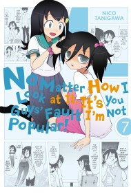 No Matter How I Look At It, It’s You Guys’ Fault I’m Not Popular, Vol. 7