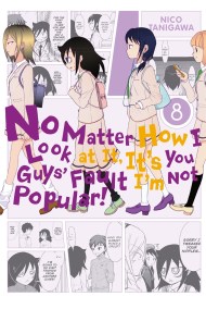 No Matter How I Look At It, It’s You Guys’ Fault I’m Not Popular, Vol. 8
