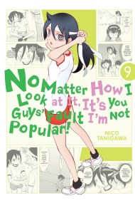 No Matter How I Look At It, It’s You Guys’ Fault I’m Not Popular!, Vol. 9