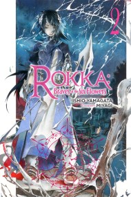 Rokka: Braves of the Six Flowers, Vol. 2 (Novel)