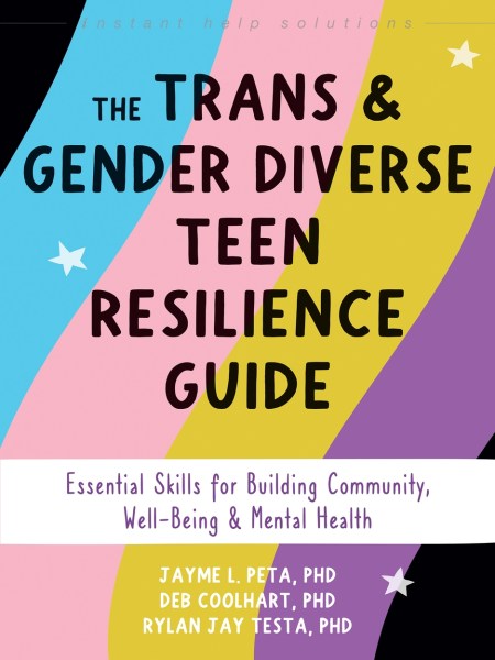 The Trans and Gender Diverse Teen Resilience Guide