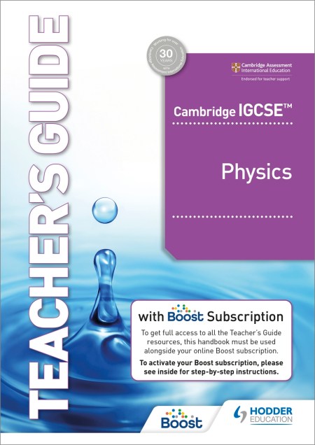 Cambridge IGCSE™ Physics Teacher’s Guide with Boost Subscription Booklet