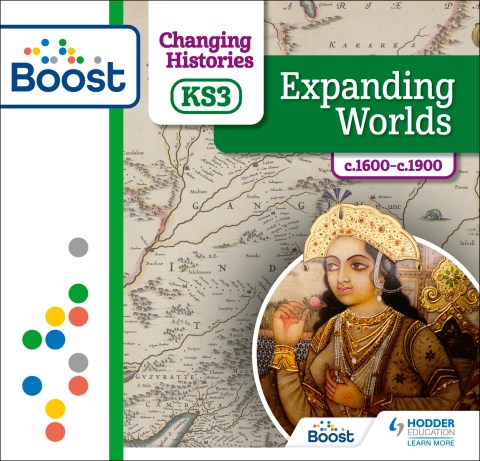 Changing Histories for KS3: Expanding Worlds, c.1600–c.1870: Boost Premium