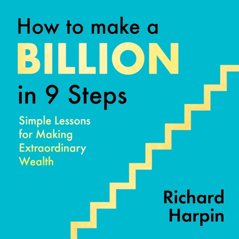 How to Make a Billion in Nine Steps