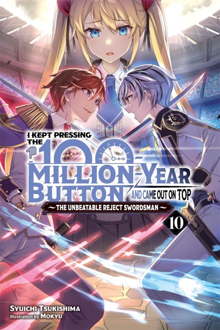 I Kept Pressing the 100-Million-Year Button and Came Out on Top, Vol. 10 (light novel)