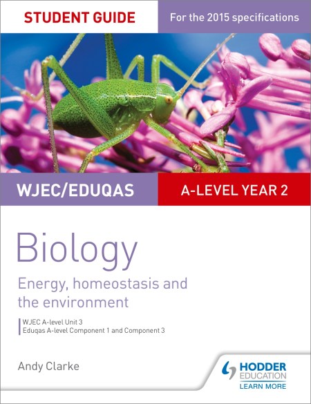 WJEC/Eduqas A-level Year 2 Biology Student Guide: Energy, homeostasis and the environment