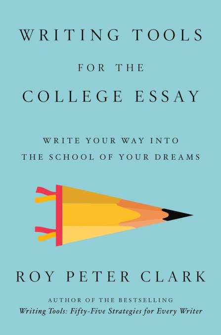 Writing Tools for the College Admissions Essay