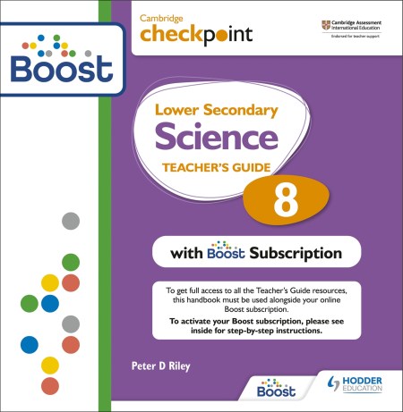 Cambridge Checkpoint Lower Secondary Science Teacher’s Guide 8 with Boost Subscription
