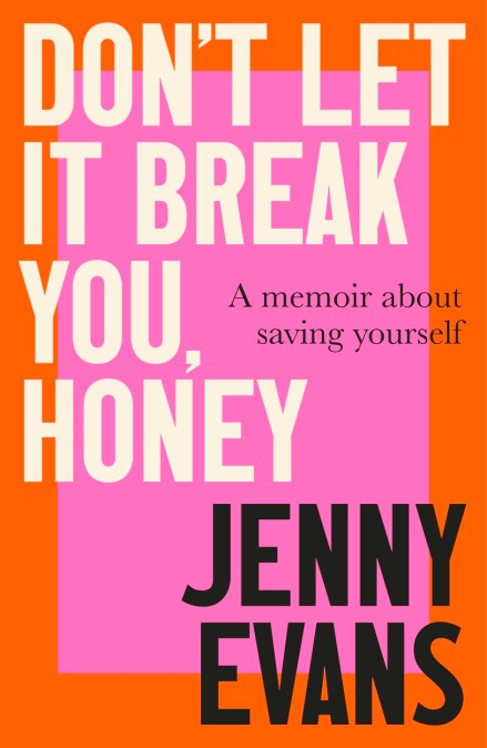 Don’t Let it Break You, Honey