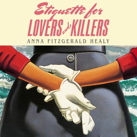 Etiquette for Lovers and Killers