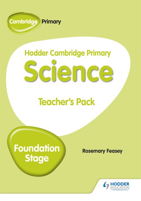 Hodder Cambridge Primary Science Teacher’s Pack Foundation Stage