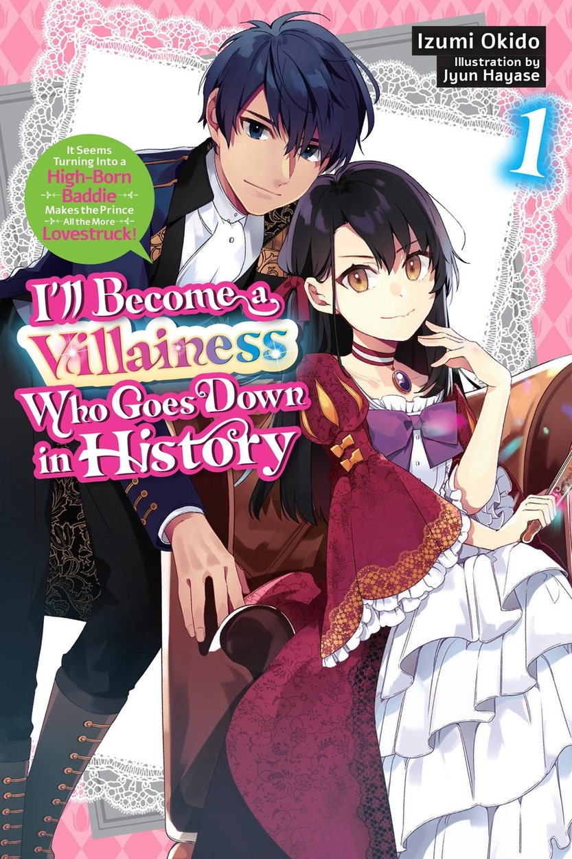 I’ll a Villainess Who Goes Down in History, Vol. 1