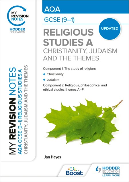 My Revision Notes: AQA GCSE (9-1) Religious Studies Specification A Christianity, Judaism and the Religious, Philosophical and Ethical Themes