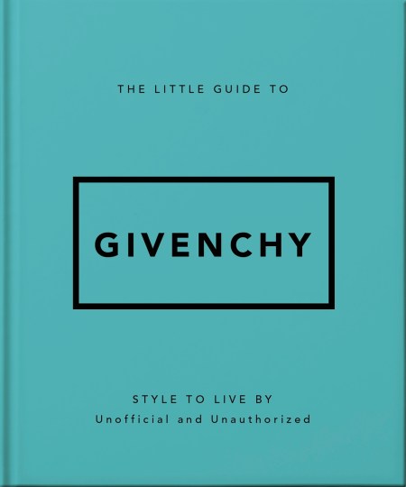 The Little Guide to Givenchy