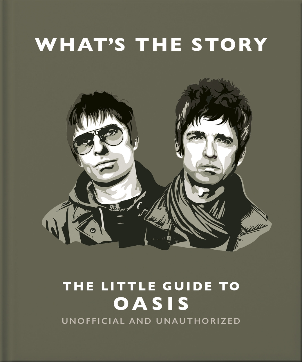 What's the Story: The Little Guide to Oasis by | Hachette UK