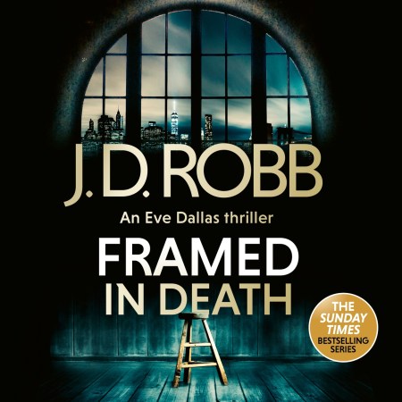 Framed In Death: An Eve Dallas thriller (In Death 61)