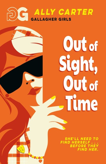 Gallagher Girls: Out of Sight, Out of Time