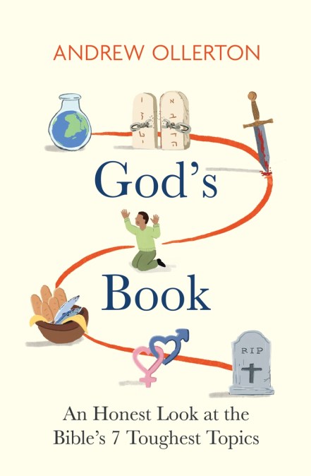God’s Book: An Honest Look at the Bible’s 7 Toughest Topics