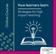 How learners learn: Strategies for high impact teaching