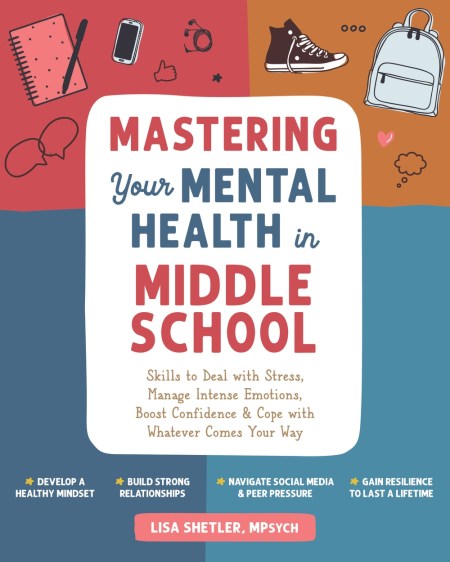 Mastering Your Mental Health in Middle School