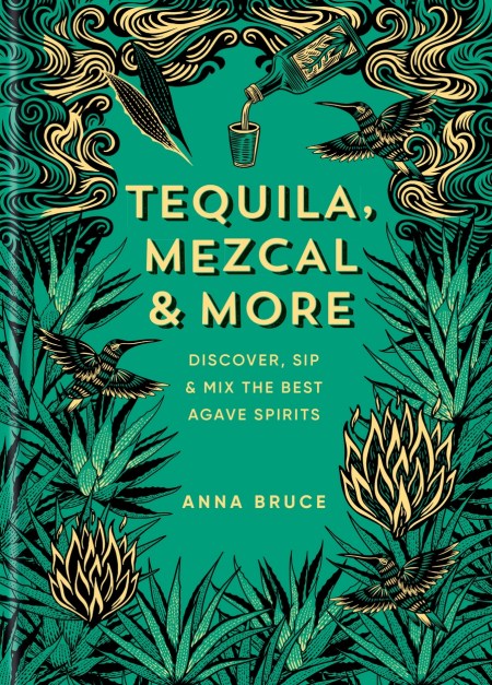 Tequila, Mezcal & More