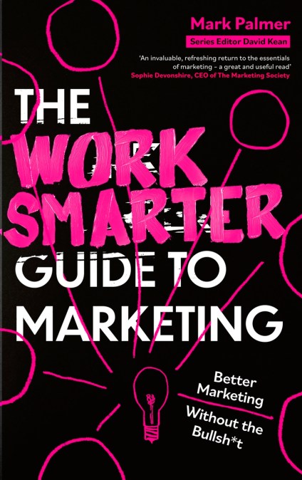 The Work Smarter Guide to Marketing