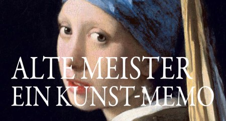 Alte Meister. Ein Kunst-Memo
