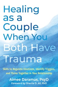 Healing as a Couple When You Both Have Trauma