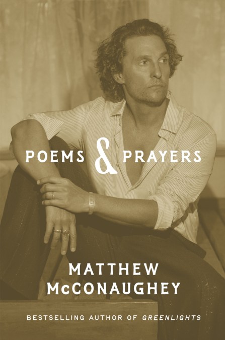 Poems & Prayers: Matthew McConaughey’s brand new inspirational book