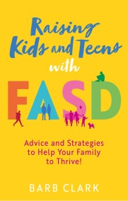 Raising Kids and Teens with FASD