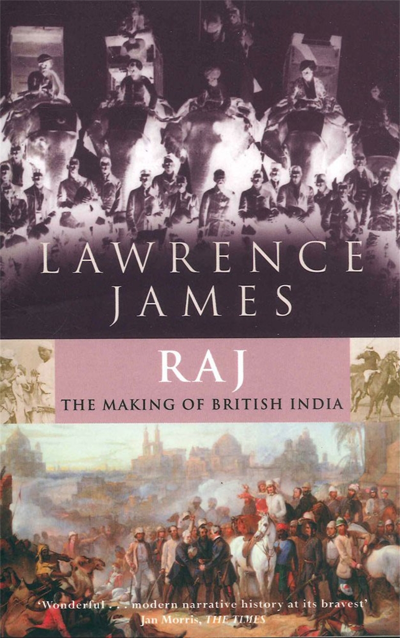 Raj by Lawrence James | Hachette UK