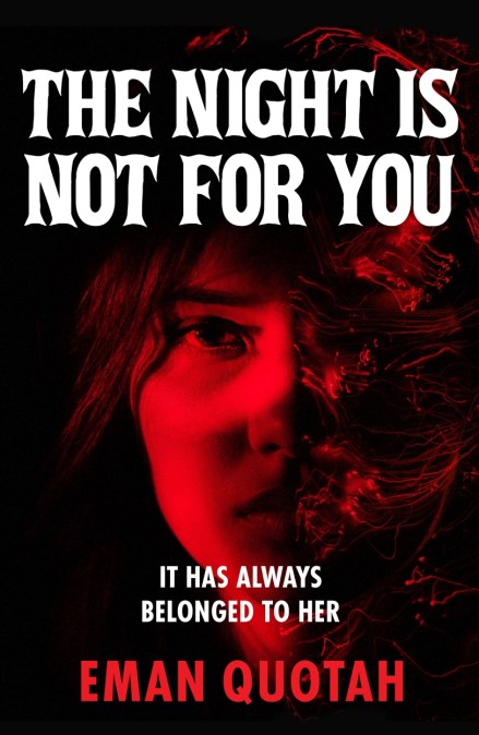The Night is Not For You